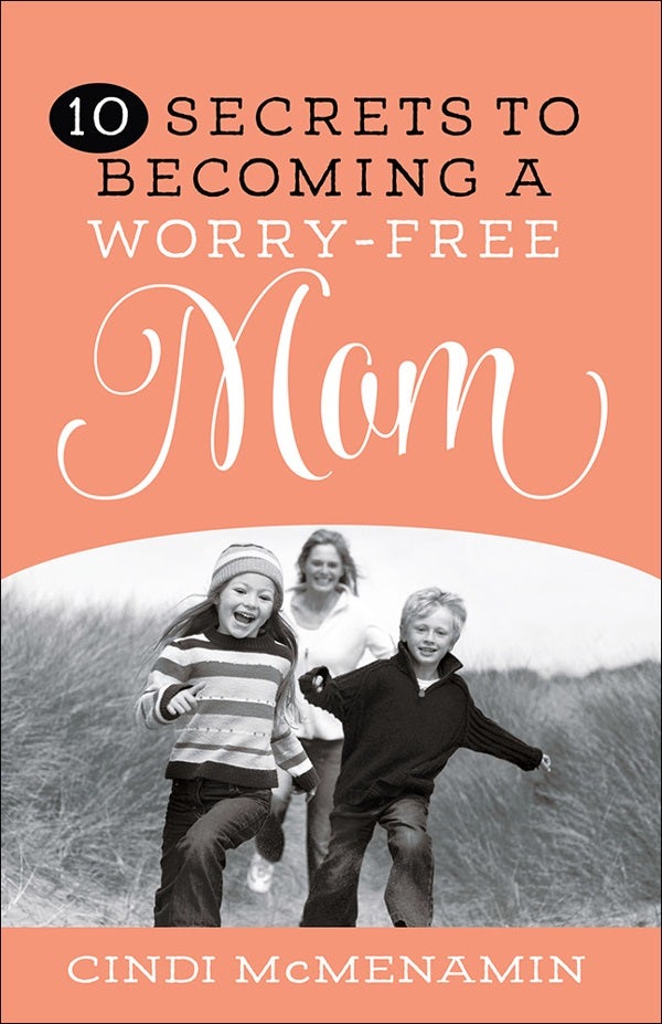 Cover image for 10 Secrets to Becoming a Worry-Free Mom, isbn: 9780736963947