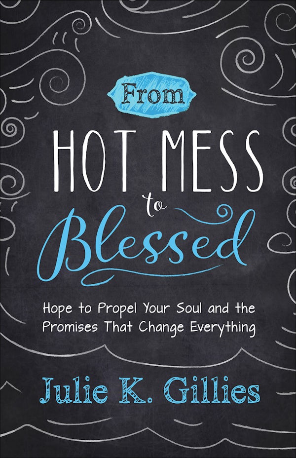 Cover image for From Hot Mess to Blessed, isbn: 9780736967037