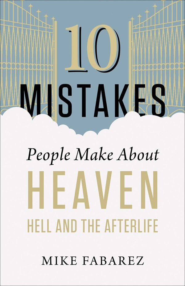 Cover image for 10 Mistakes People Make about Heaven, Hell, and the Afterlife, isbn: 9780736973014