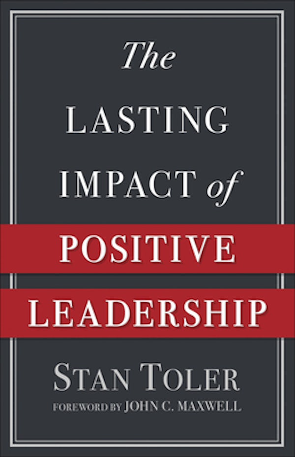 Cover image for The Lasting Impact of Positive Leadership, isbn: 9780736974981