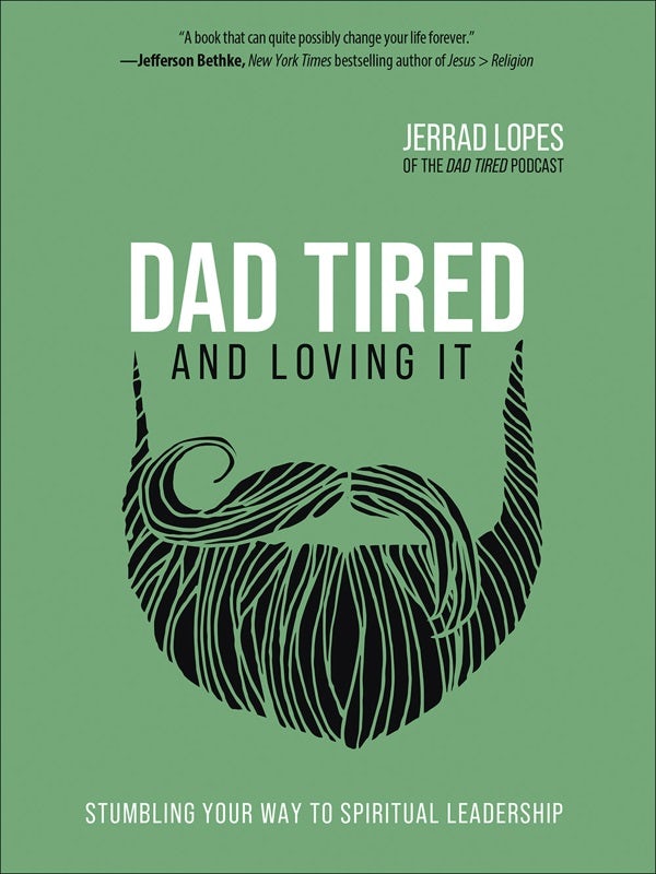 Cover image for Dad Tired and Loving It, isbn: 9780736977166