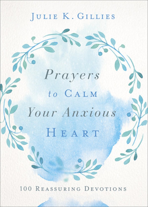 Cover image for Prayers to Calm Your Anxious Heart, isbn: 9780736977920