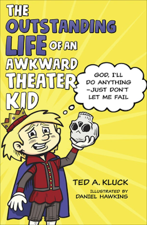 Cover image for The Outstanding Life of an Awkward Theater Kid, isbn: 9780736978866
