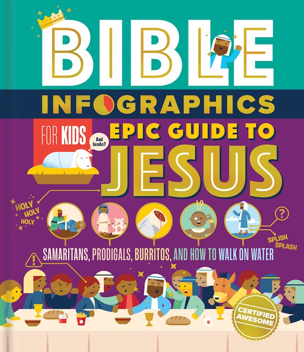 Cover image for Bible Infographics for Kids Epic Guide to Jesus, isbn: 9780736984218
