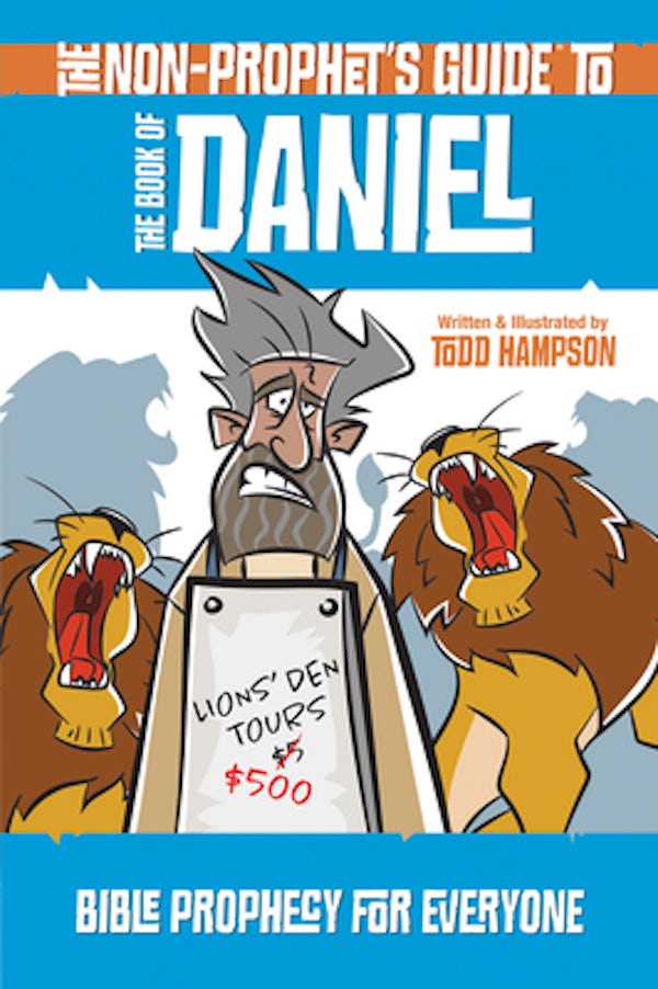Cover image for The Non-Prophet's Guide to the Book of Daniel, isbn: 9780736987400