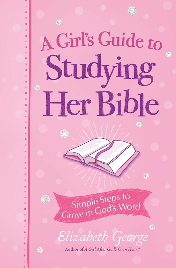 Cover image for A Girl's Guide to Studying Her Bible, isbn: 9780736987462