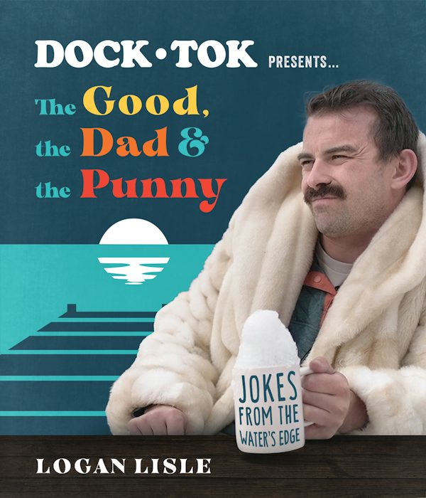Cover image for Dock Tok Presents...the Good, the Dad, and the Punny, isbn: 9780736988193