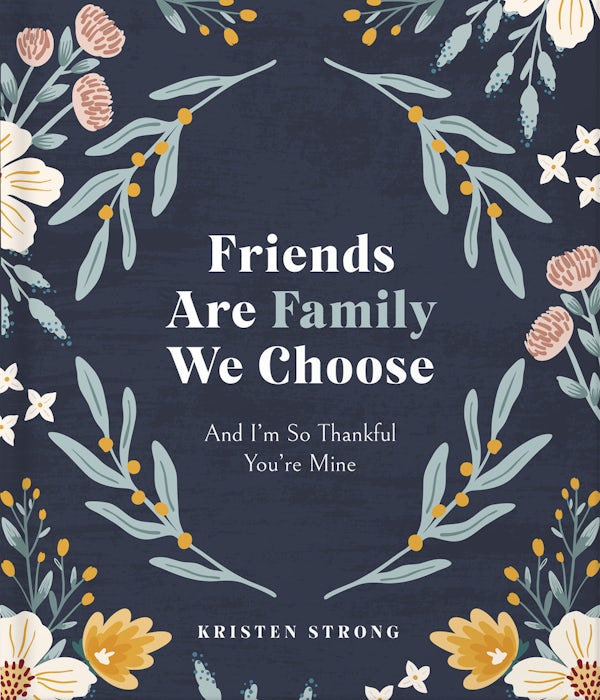 Cover image for Friends Are Family We Choose, isbn: 9780736989336