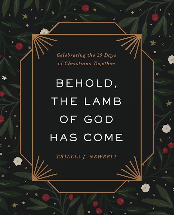 Cover image for Behold, the Lamb of God Has Come, isbn: 9780736989923