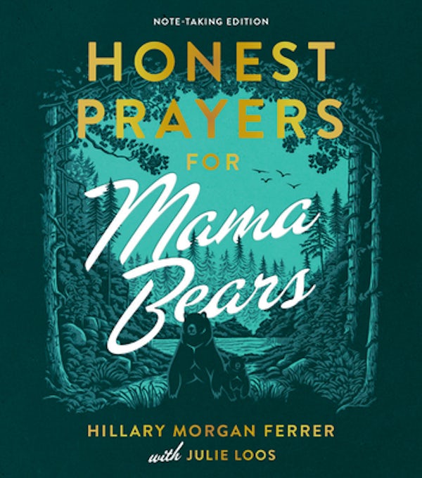 Cover image for Honest Prayers for Mama Bears Note-Taking Edition, isbn: 9780736990103