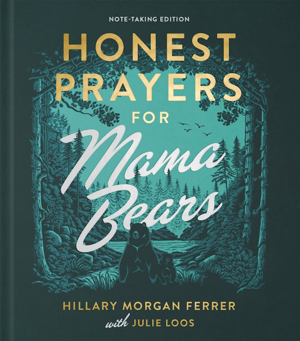 Cover image for Honest Prayers for Mama Bears Note-Taking Edition, isbn: 9780736990103