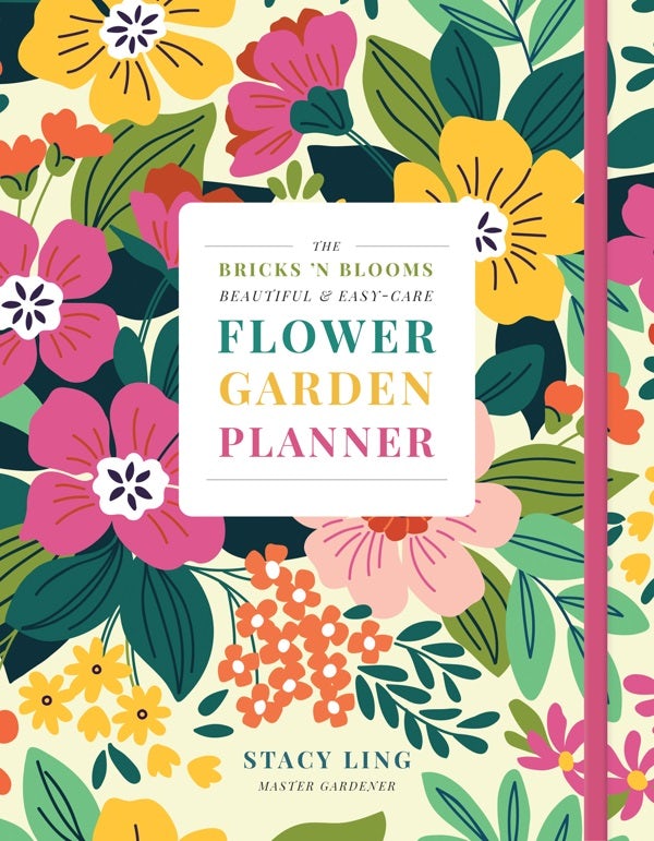 Cover image for The Bricks 'n Blooms Beautiful and Easy-Care Flower Garden Planner, isbn: 9780736990752