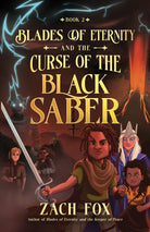 Cover image for Blades of Eternity and the Curse of the Black Saber, isbn: 9780736991353