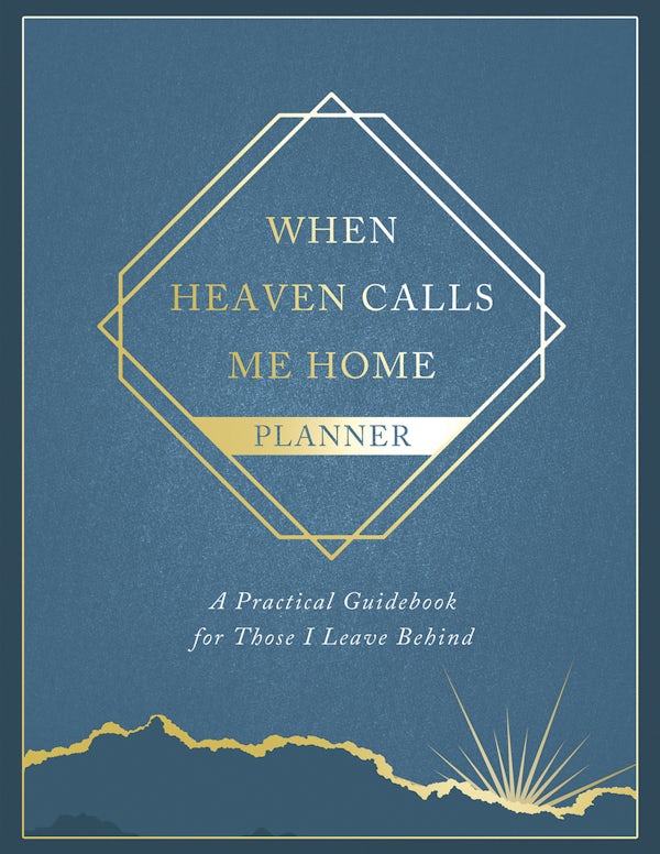 Cover image for When Heaven Calls Me Home Planner, isbn: 9780736992053