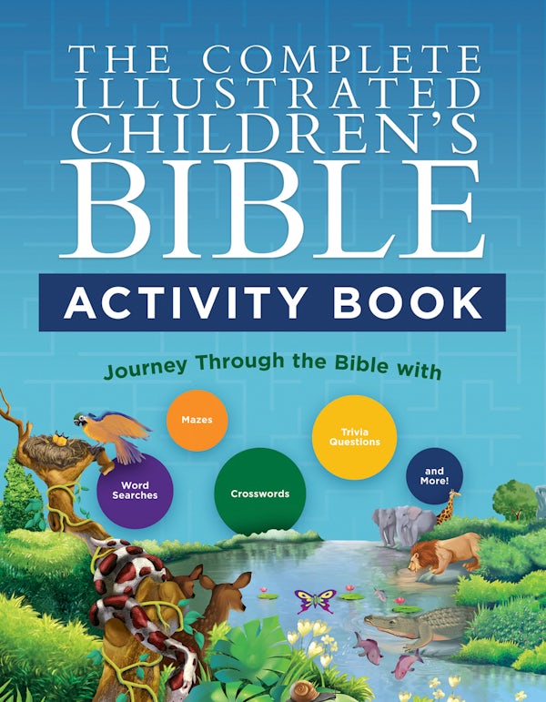 Cover image for The Complete Illustrated Children's Bible Activity Book, isbn: 9780736993388