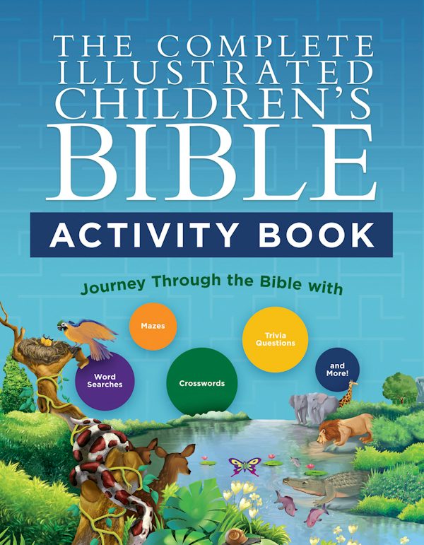 Cover image for The Complete Illustrated Children's Bible Activity Book, isbn: 9780736993388