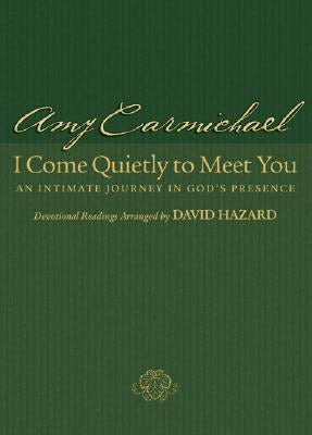 Cover image for I Come Quietly to Meet You, isbn: 9780764200458