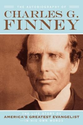 Cover image for The Autobiography of Charles G. Finney, isbn: 9780764201561