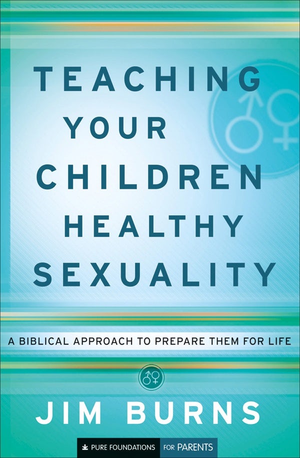 Cover image for Teaching Your Children Healthy Sexuality, isbn: 9780764202087