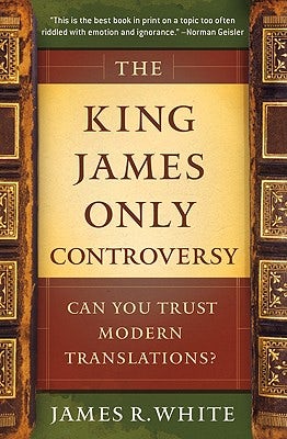 Cover image for The King James Only Controversy, isbn: 9780764206054