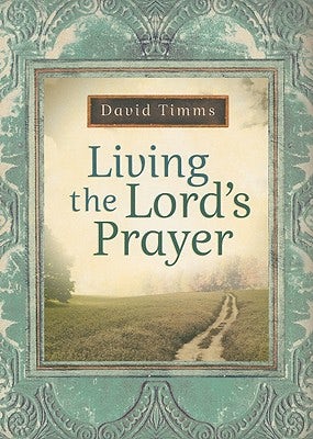 Cover image for Living the Lord's Prayer, isbn: 9780764207433