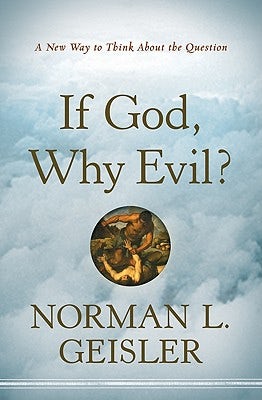 Cover image for If God, Why Evil?, isbn: 9780764208126