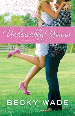 Cover image for Undeniably Yours, isbn: 9780764209758