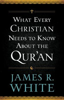 Cover image for What Every Christian Needs to Know about the Qur'an, isbn: 9780764209765