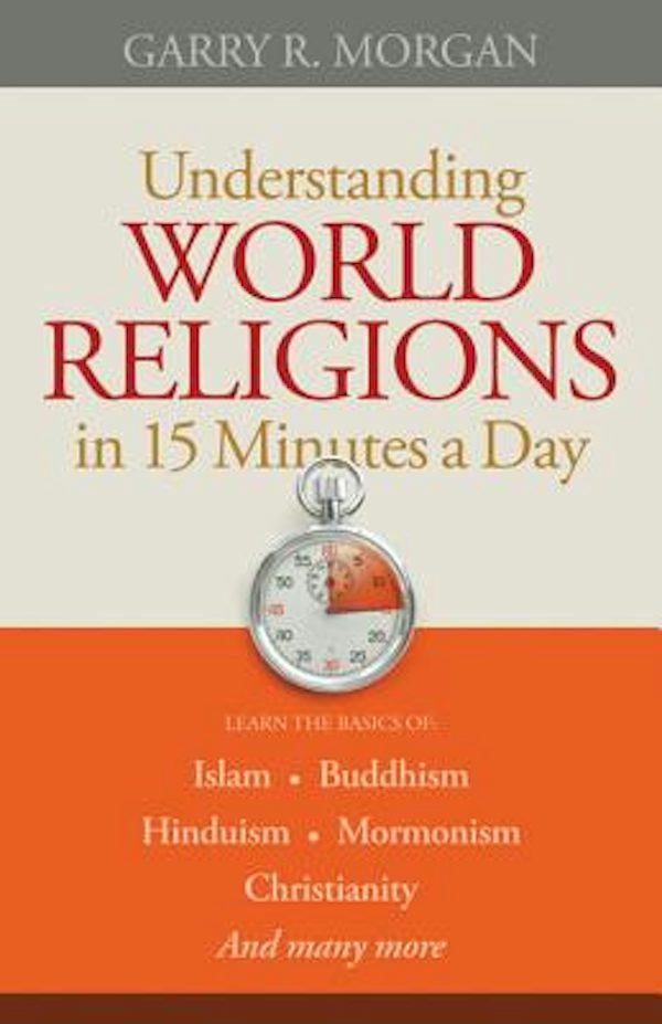 Cover image for Understanding World Religions in 15 Minutes a Day, isbn: 9780764210037