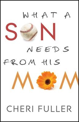 Cover image for What a Son Needs from His Mom, isbn: 9780764210303
