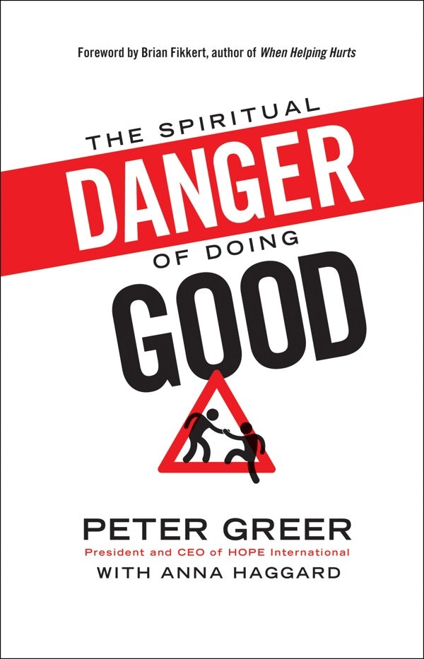Cover image for Spiritual Danger of Doing Good, isbn: 9780764212208