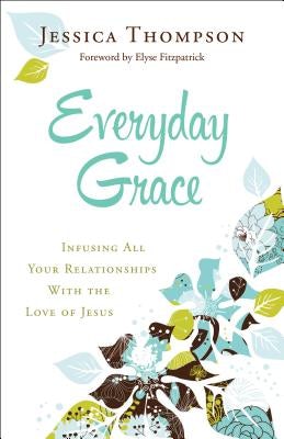 Cover image for Everyday Grace, isbn: 9780764212994