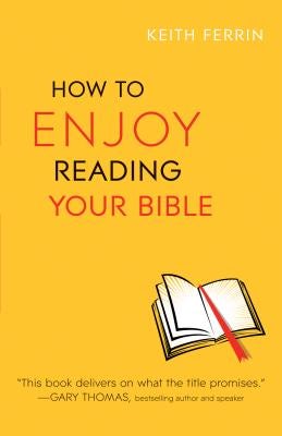 Cover image for How to Enjoy Reading Your Bible, isbn: 9780764213236
