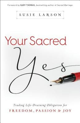 Cover image for Your Sacred Yes, isbn: 9780764213311
