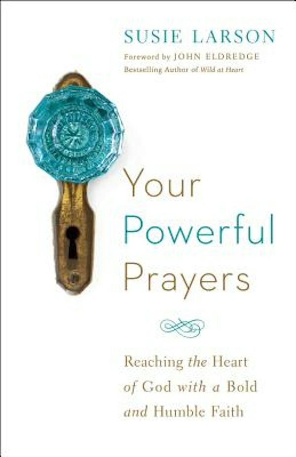 Cover image for Your Powerful Prayers, isbn: 9780764213328