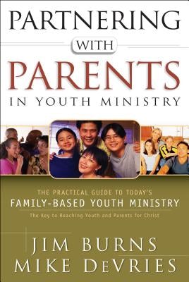 Cover image for Partnering with Parents in Youth Ministry, isbn: 9780764214363