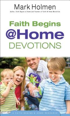 Cover image for Faith Begins @ Home Devotions, isbn: 9780764214882