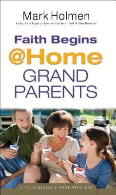 Cover image for Faith Begins @ Home Grandparents, isbn: 9780764214905