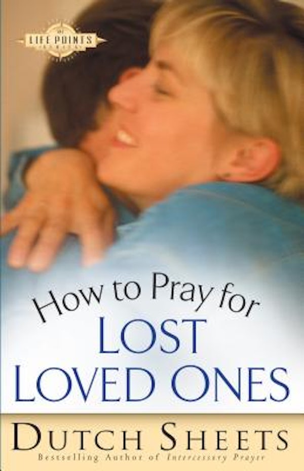 Cover image for How to Pray for Lost Loved Ones, isbn: 9780764215766