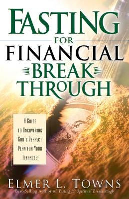 Cover image for Fasting for Financial Breakthrough, isbn: 9780764215995