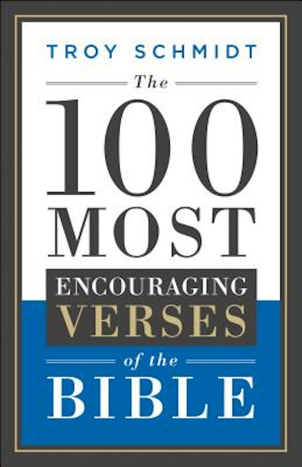 Cover image for The 100 Most Encouraging Verses of the Bible, isbn: 9780764217609
