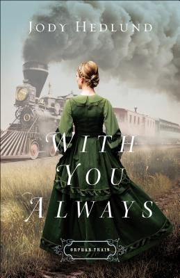 Cover image for With You Always, isbn: 9780764218040