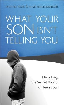 Cover image for What Your Son Isn't Telling You, isbn: 9780764218408