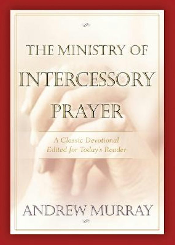 Cover image for The Ministry of Intercessory Prayer, isbn: 9780764227639