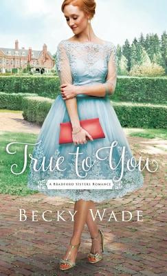 Cover image for True to You, isbn: 9780764230332