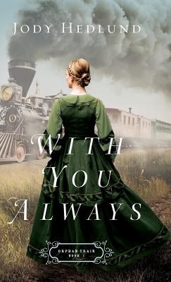 Cover image for With You Always, isbn: 9780764230400