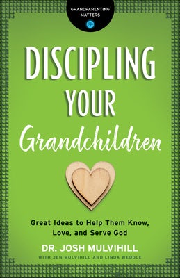 Cover image for Discipling Your Grandchildren, isbn: 9780764231292