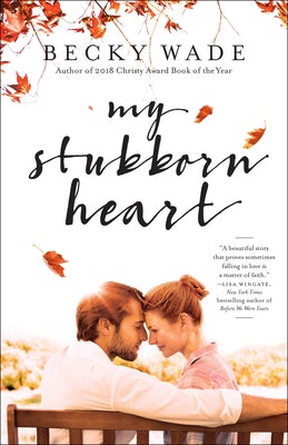 Cover image for My Stubborn Heart, isbn: 9780764232213