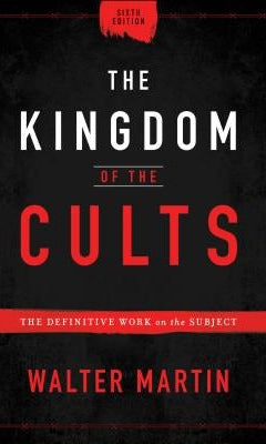 Cover image for The Kingdom of the Cults, isbn: 9780764232657