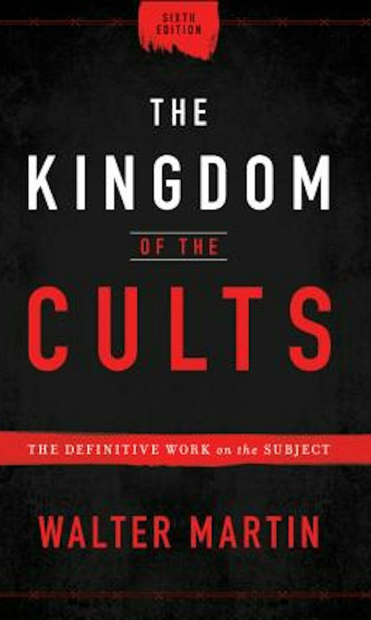 Cover image for The Kingdom of the Cults, isbn: 9780764232657